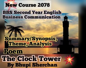 Read more about the article BBS Second Year English Business Communication (New Course 2078) The Clock Tower by Bhupi Sherchan Summary, Analysis, Theme/Interpretation