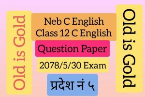 Read more about the article NEB Class 12 Compulsory English Question Paper 2078/5/30 (State Five)