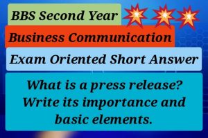 Read more about the article What is a press release? Write its importance and basic elements: Business Communication: BBS Second