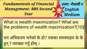 Read more about the article What is Wealth Maximization? Write problems of Wealth Maximization: BBS Second: Fundamentals of Financial Management
